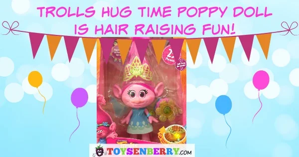 Trolls Hug Time Poppy doll review