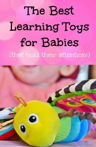 Best Learning Toys for Babies - Top 20 Toys That Will Hold Their Attention!