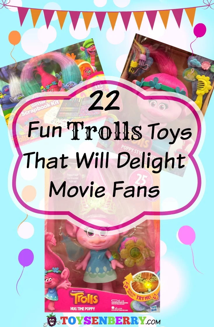 22 Fun Trolls Movie Toys that will Delight Fans! Great gifts for kids.