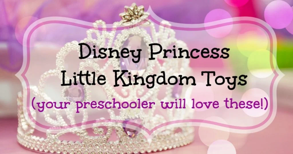 Disney Princess Little Kingdom toys for preschool girls