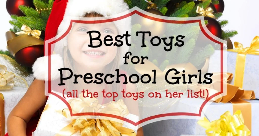 top Christmas toys for 3, 4, and 5 year old girls